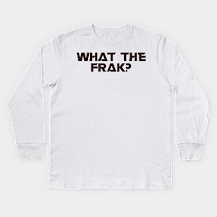 What the FRAK Kids Long Sleeve T-Shirt